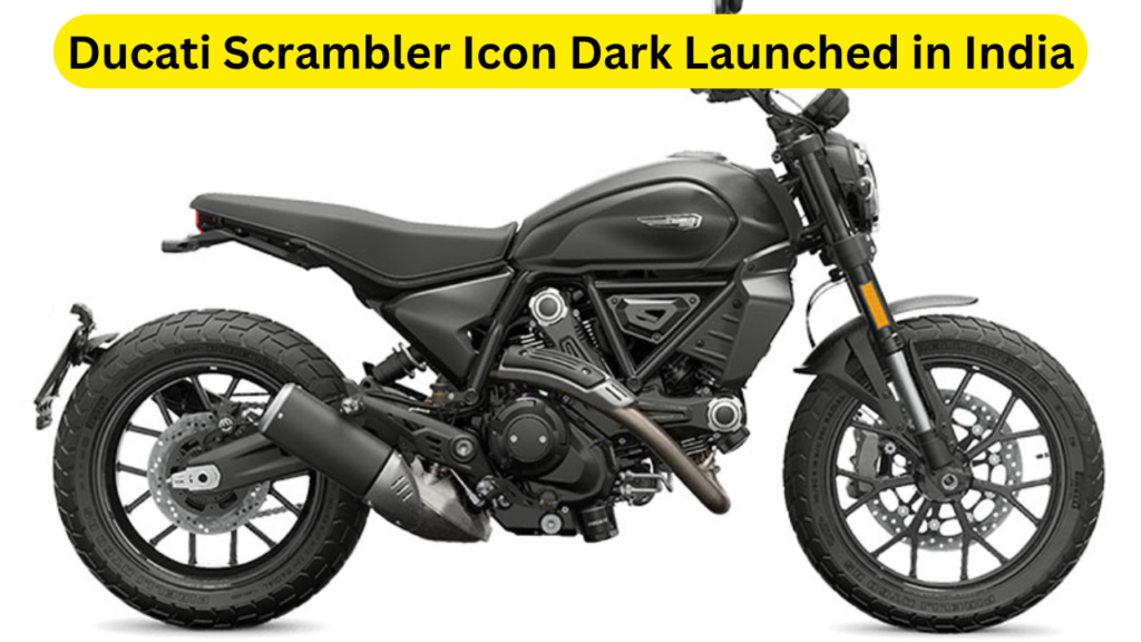 Ducati Scrambler Icon Dark Launched in India